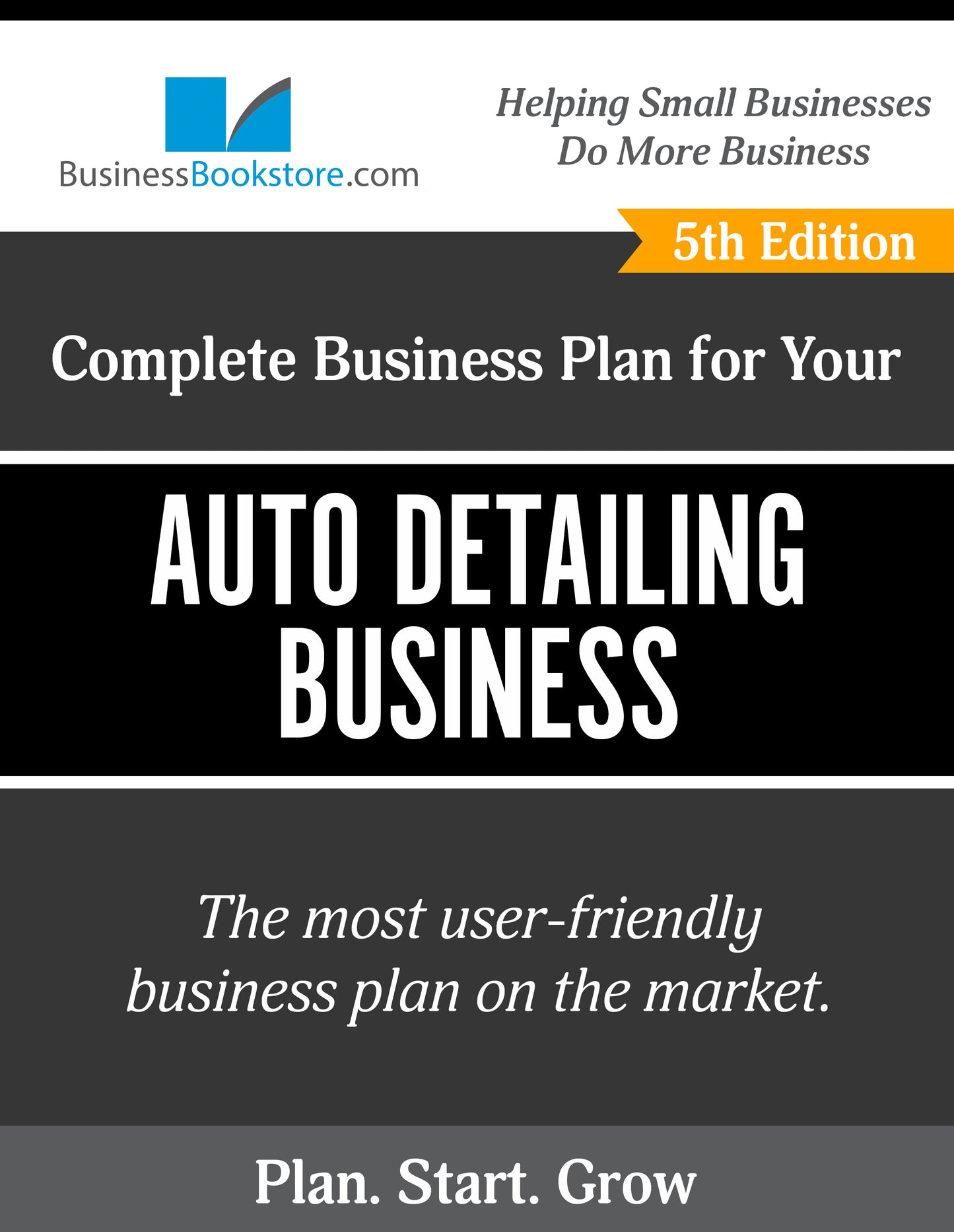 The Complete Business Plan for Your Auto Detailing Business