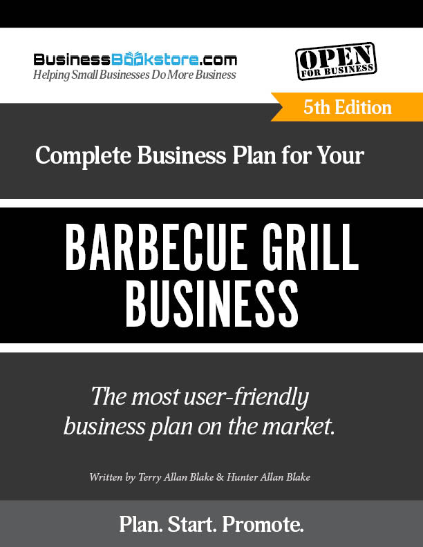 The Business Plan for Your Barbecue Grill Business