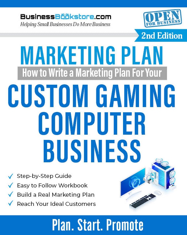 How to Write a Marketing Plan for Your Custom Gaming Computer Business