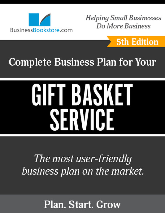 How to Write A Business Plan for a Gift Basket Business