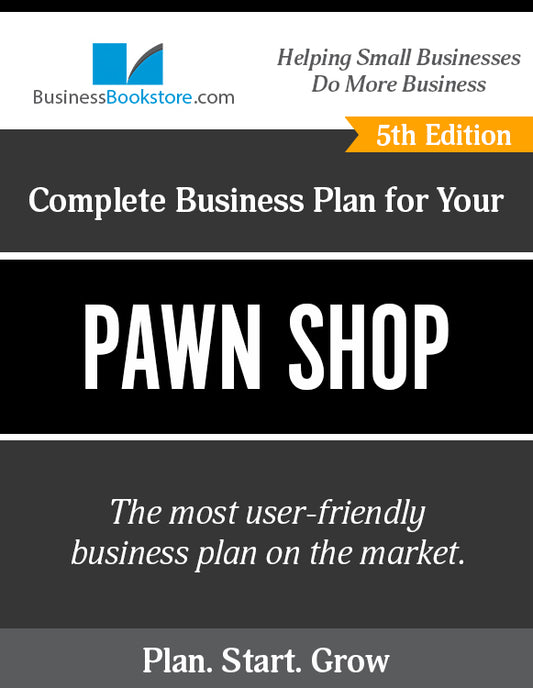 How to Write A Business Plan for a Pawn Shop