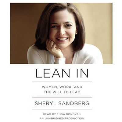 Lean In: Women, Work, and the Will to Lead