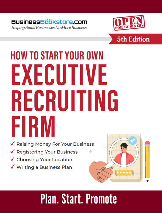 How to Start Your Own Executive Recruiting Firm