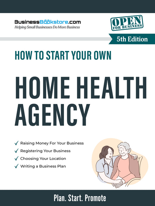 How to Start Your Own Home Health Agency