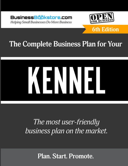 The Complete Business Plan for Your Kennel