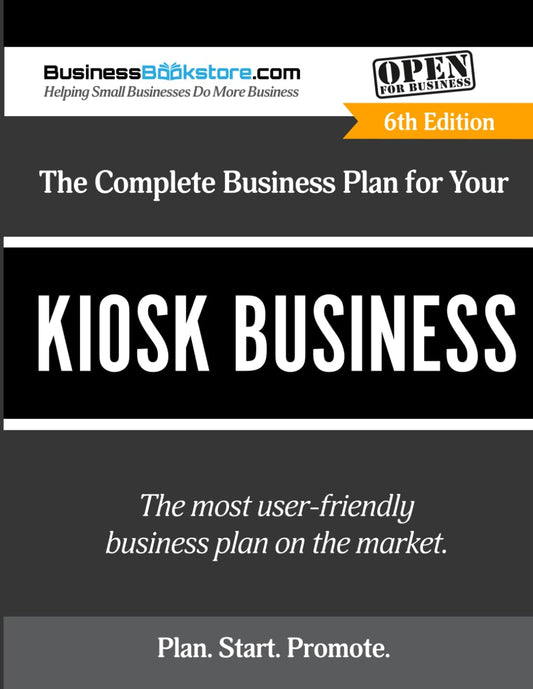 The Complete Business Plan for Your Kiosk Business