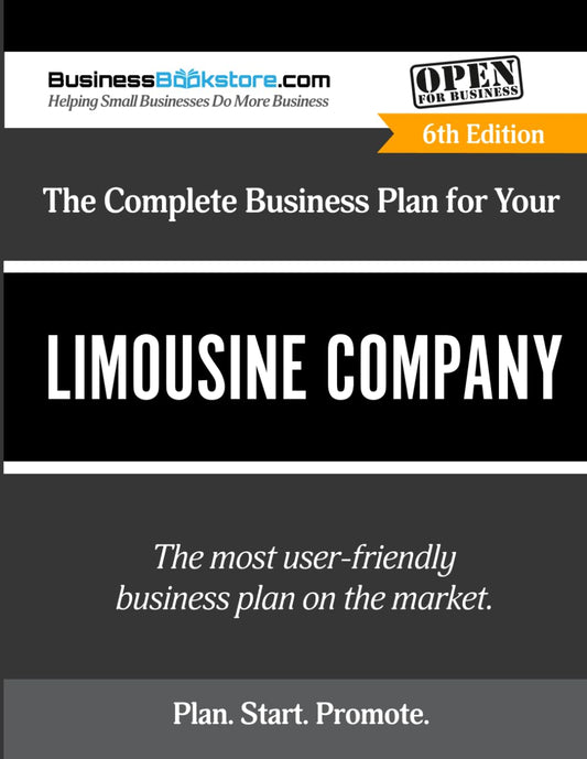 The Complete Business Plan for Your Limousine Company