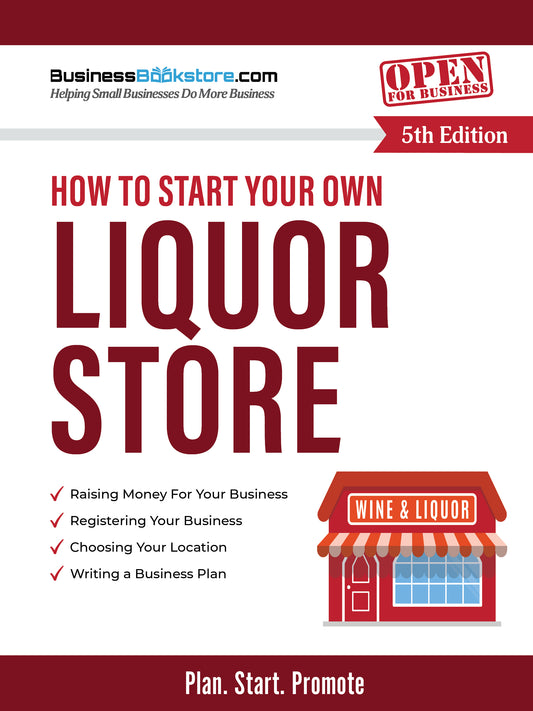 How to Start Your Own Liquor Store