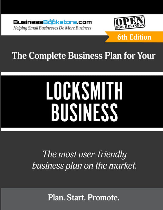 The Complete Business Plan for Your Locksmith Business