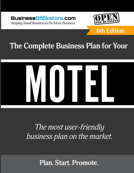 The Complete Business Plan for Your Motel