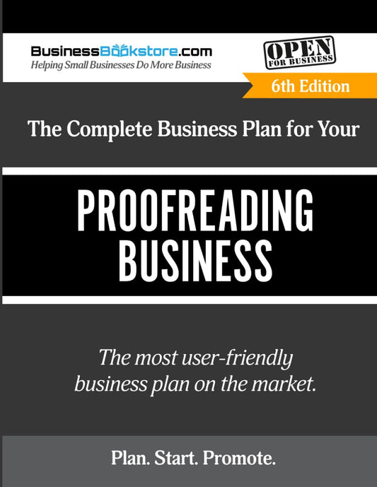 The Complete Business Plan for Your Proofreading Business