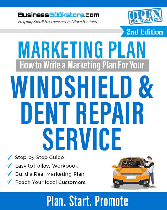 How to Write a Marketing Plan for Your Windshield & Dent Repair Service