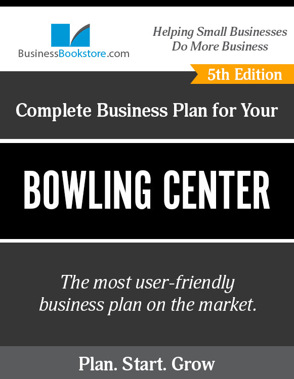 How to Write A Business Plan for a Bowling Center