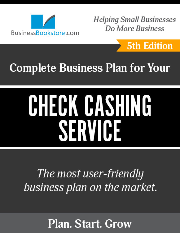 How to Write A Business Plan for a Check Cashing Service