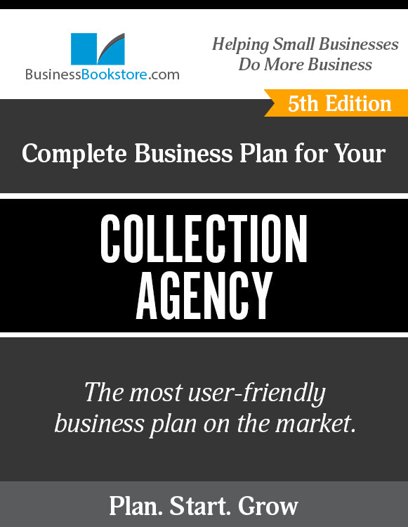 How to Write A Business Plan for a Collection Agency
