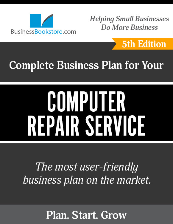 How to Write A Business Plan for a Computer Repair Service