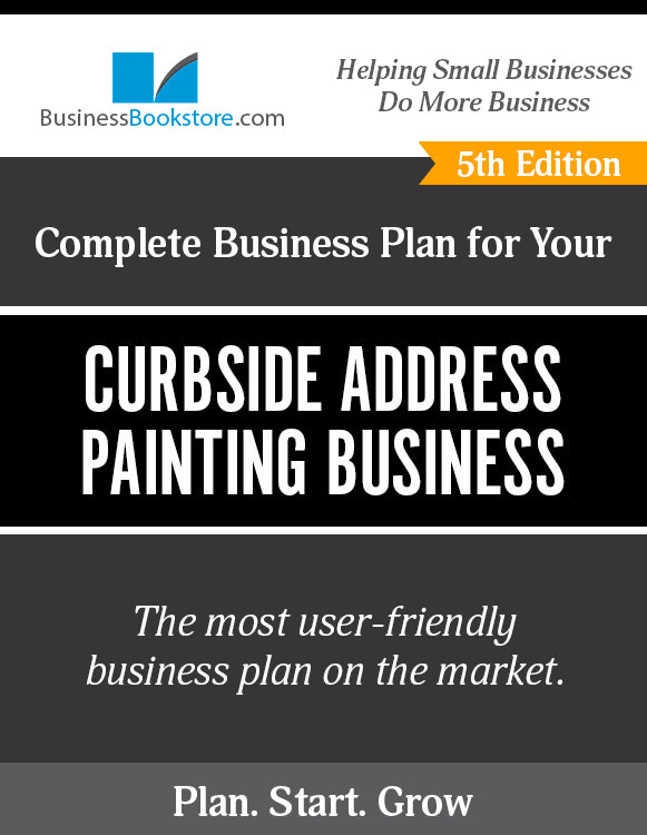 How to Write A Business Plan for Your Curbside Address Painting Business