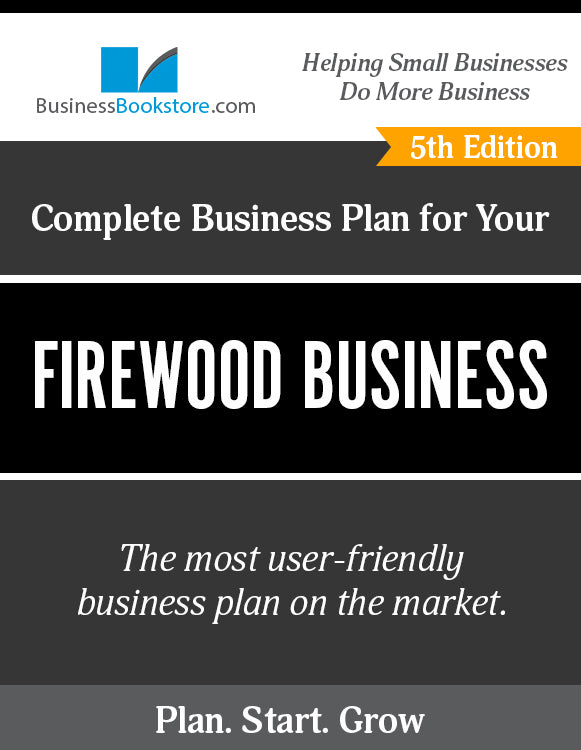 How to Write A Business Plan for a Firewood Business