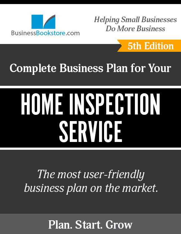 How to Write A Business Plan for a Home Inspection Service