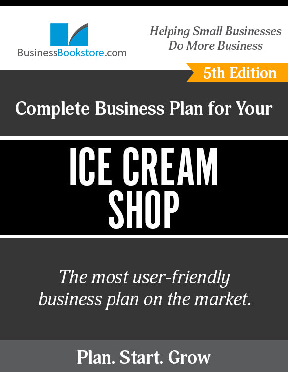How to Write A Business Plan for an Ice Cream Store
