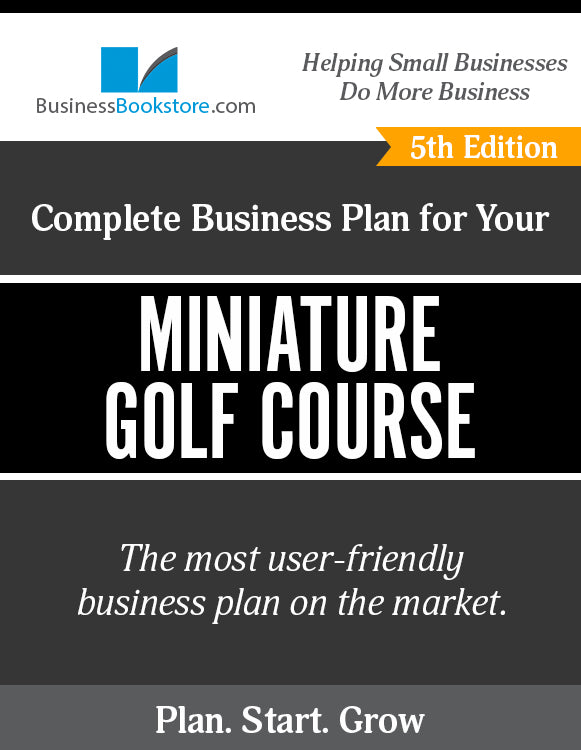 How to Write A Business Plan for a Miniature Golf Course