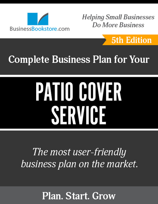 How to Write A Business Plan for a Patio Cover Company
