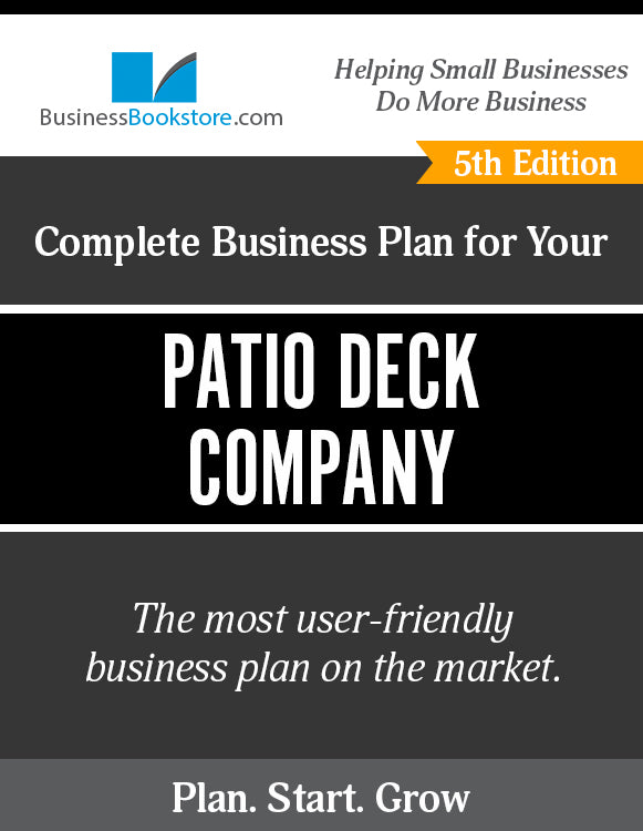 How to Write A Business Plan for a Patio Decks Company