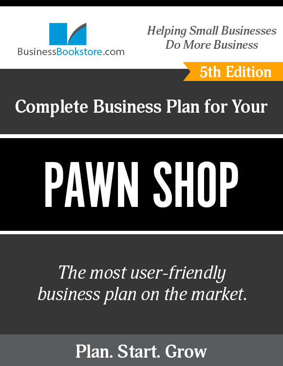 How to Write A Business Plan for a Pawn Shop