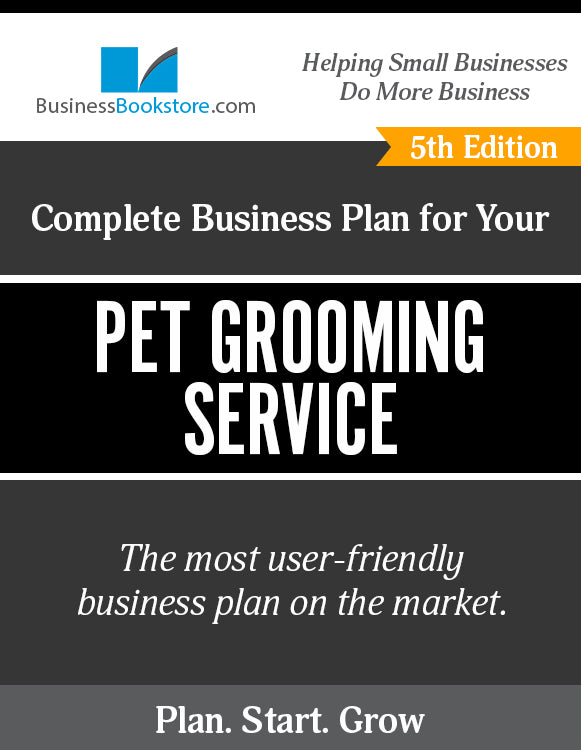 How to Write A Business Plan for a Pet Grooming Service