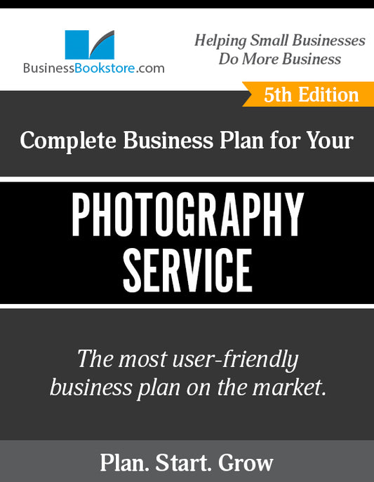 How to Write A Business Plan for a Photography Service