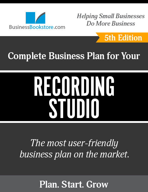 How to Write A Business Plan for a Recording Studio