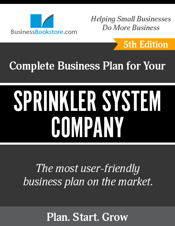 How to Write A Business Plan for a Sprinkler System Company