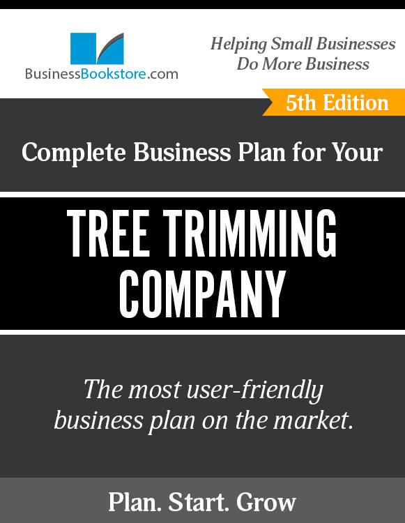 How to Write A Business Plan for a Tree Trimming Company