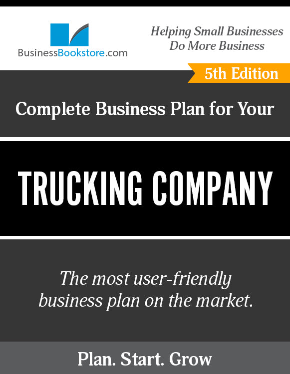 How to Write A Business Plan for a Trucking Company