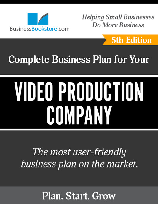 How to Write A Business Plan for a Video Production Company