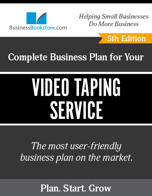 How to Write A Business Plan for a Video Taping Service